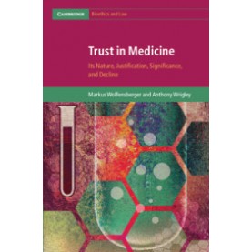 Trust in Medicine,Markus Wolfensberger , Anthony Wrigley,Cambridge University Press,9781108487191,