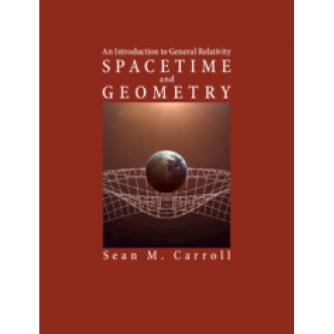 Spacetime and Geometry,Sean M. Carroll,Cambridge University Press,9781108488396,