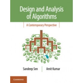 Design and Analysis of Algorithms : A Contemporary Perspective,Sandeep Sen , Amit Kumar,Cambridge University Press India Pvt Ltd  (CUPIPL),9781108496827,
