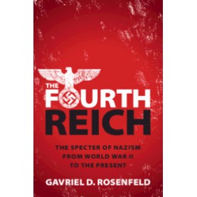The Fourth Reich,Gavriel D. Rosenfeld,Cambridge University Press,9781108497497,