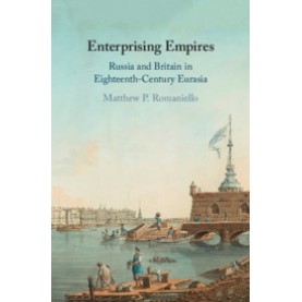 Enterprising Empires,Matthew P. Romaniello,Cambridge University Press,9781108497572,