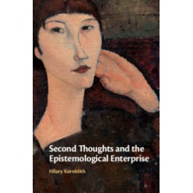 Second Thoughts and the Epistemological Enterprise,Hilary Kornblith,Cambridge University Press,9781108498517,