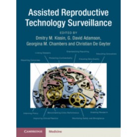 Assisted Reproductive Technology Surveillance,Edited by Dmitry M. Kissin , G. David Adamson , Georgina Chambers , Christian De Geyter,Cambridge University Press,9781108498586,