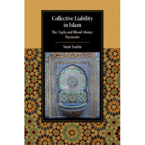 Collective Liability in Islam,Nurit Tsafrir,Cambridge University Press,9781108498647,