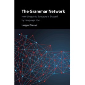 The Grammar Network,Holger Diessel,Cambridge University Press,9781108498814,