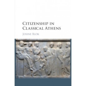 Citizenship in Classical Athens,Blok,Cambridge University Press,9780521191456,