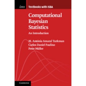 Computational Bayesian Statistics,M. Antónia Amaral Turkman , Carlos Daniel Paulino , Peter Mülle,Cambridge University Press,9781108703741,