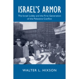 Israel's Armor,Walter L. Hixson,Cambridge University Press,9781108705325,