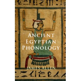 Ancient Egyptian Phonology,James P. Allen,Cambridge University Press,9781108707305,