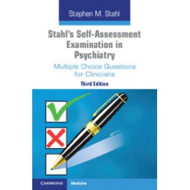 Stahl's Self-Assessment Examination in Psychiatry 3/ed,Stephen M. Stahl,Cambridge University Press,9781108710022,