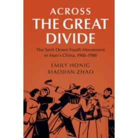 Across the Great Divide,Emily Honig , Xiaojian Zhao,Cambridge University Press,9781108712491,