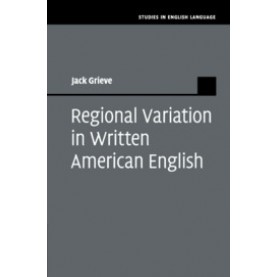 Regional Variation in Written American English-Grieve-Cambridge University Press-9781107032477