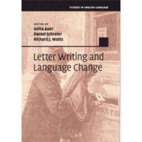 Letter Writing and Language Change,Edited by Anita Auer , Daniel Schreier , Richard J. Watts,Cambridge University Press,9781108713160,