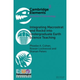 Integrating Macrostrat and Rockd into Undergraduate Earth Science Teaching,Phoebe A. Cohen , Rowan Lockwood , Shanan Peters,Cambridge University Press,9781108717854,