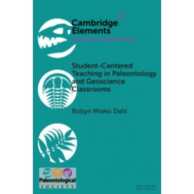 Student-Centered Teaching in Paleontology and Geoscience Classrooms,Robyn Mieko Dahl,Cambridge University Press,9781108717861,