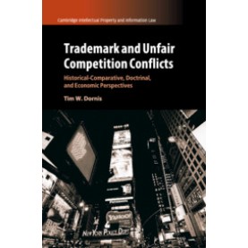 Trademark and Unfair Competition Conflicts,Tim W. Dornis,Cambridge University Press,9781108722124,