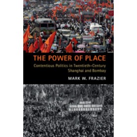 The Power of Place,Mark W. Frazier,Cambridge University Press,9781108722193,