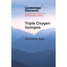 Triple Oxygen Isotopes,Huiming Bao,Cambridge University Press,9781108723374,