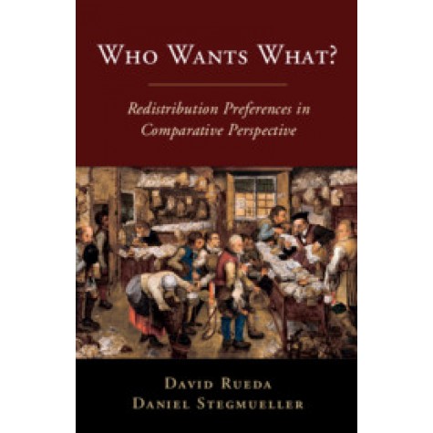 Who Wants What?,David Rueda , Daniel Stegmueller,Cambridge University Press,9781108723435,
