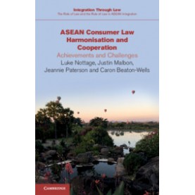 ASEAN Consumer Law Harmonisation and Cooperation,Luke Nottage , Justin Malbon , Jeannie Paterson , Caron Beaton-Wells,Cambridge University Press,9781108725828,