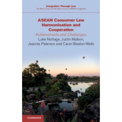 ASEAN Consumer Law Harmonisation and Cooperation,Luke Nottage , Justin Malbon , Jeannie Paterson , Caron Beaton-Wells,Cambridge University Press,9781108725828,