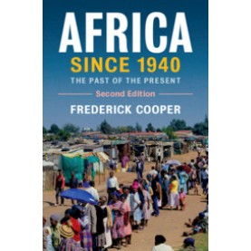 Africa since 1940,Frederick Cooper,Cambridge University Press,9781108727891,