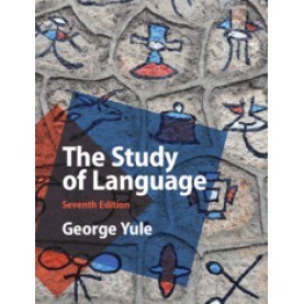 The Study of Language-6th Edition-George Yule-Cambridge University Press-9781316606759