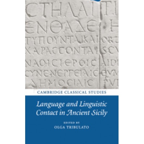 Language and Linguistic Contact in Ancient Sicily,Edited by Olga Tribulato,Cambridge University Press,9781108731720,