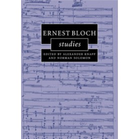 Ernest Bloch Studies,Knapp,Cambridge University Press,9781107039094,