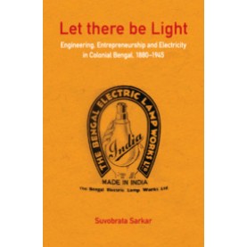 Let there be Light,Suvobrata Sarkar,Cambridge University Press India Pvt Ltd  (CUPIPL),9781108835985,