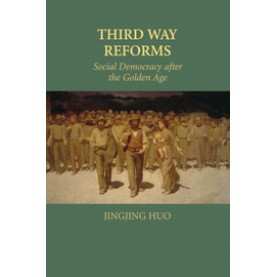 Third Way Reforms,HUO,Cambridge University Press,9781316501108,