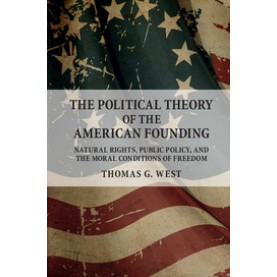 The Political Theory of the American Founding,WEST,Cambridge University Press,9781316506035,