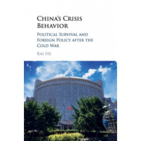 China's Crisis Behavior,He,Cambridge University Press,9781316506783,