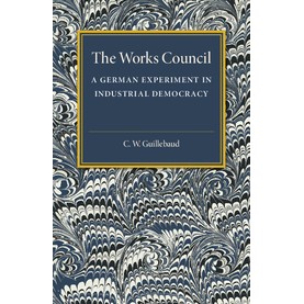 The Works Council,Guillebaud,Cambridge University Press,9781316509517,