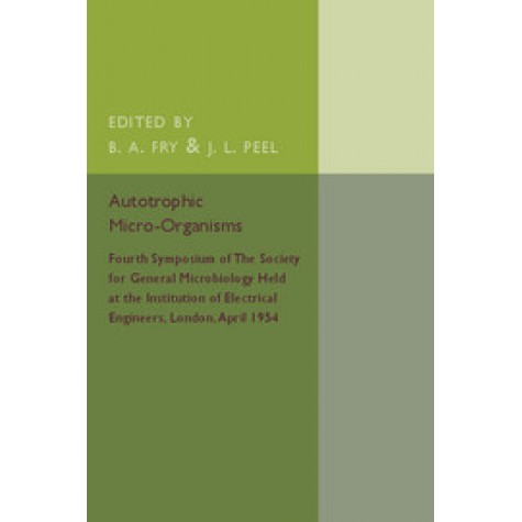 Autotrophic Micro-Organisms,FRY,Cambridge University Press,9781316509852,