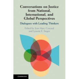 Conversations on Justice from National, International, and Global Perspectives,Edited by Jean-Marc Coicaud , Lynette E. Sieger,Cambridge University Press,9781316510094,