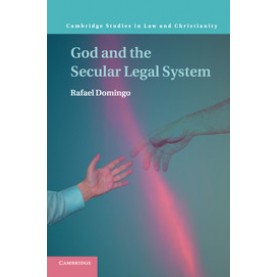 God and the Secular Legal System,DOMINGO,Cambridge University Press,9781316601273,