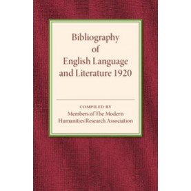 Bibliography of English Language and Literature 1920,Members of the Modern Humanities Research Association,Cambridge University Press,9781316601792,