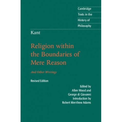 Kant:  Religion within the Boundaries of Mere Reason,KANT,Cambridge University Press,9781316604021,