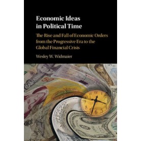 Economic Ideas in Political Time,WIDMAIER,Cambridge University Press,9781316604571,