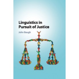 Linguistics in Pursuit of Justice,Baugh,Cambridge University Press,9781107153455,