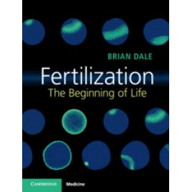 Fertilization,Brian Dale,Cambridge University Press,9781316607893,
