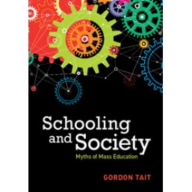 Schooling and Society,Gordon Tait,Cambridge University Press,9781107158009,