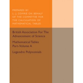 Mathematical Tables Part-Volume A: Legendre Polynomials,CUP,Cambridge University Press,9781316611944,