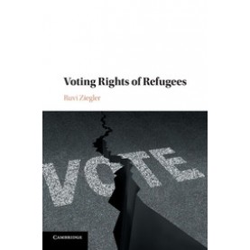 Voting Rights of Refugees,Ziegler,Cambridge University Press,9781107159310,