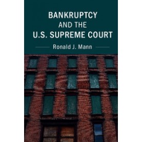Bankruptcy and the U.S. Supreme Court,MANN,Cambridge University Press,9781316613238,