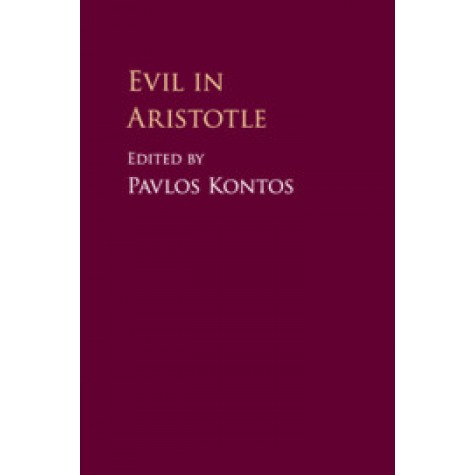Evil in Aristotle,Kontos,Cambridge University Press,9781107161979,