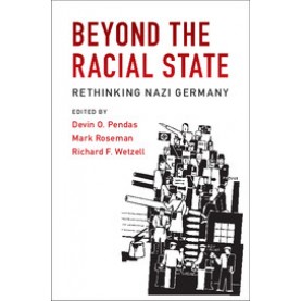 Beyond the Racial State,Pendas,Cambridge University Press,9781316616994,