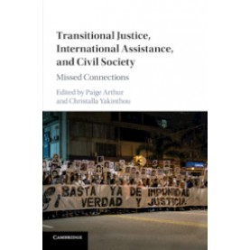 Transitional Justice, International Assistance, and Civil Society,ARTHUR,Cambridge University Press,9781107166783,