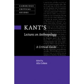 Kants Lectures on Anthropology,Alix Cohen,Cambridge University Press,9781107024915,